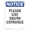 Signmission OSHA Notice, 5" Height, NOTICE Please Use South Entrance Sign, 5" X 3.5", Portrait OS-NS-D-35-V-16367 - alternate 1